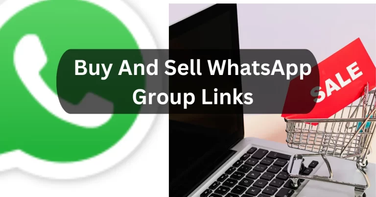 Links Of Buy And Sell WhatsApp Groups